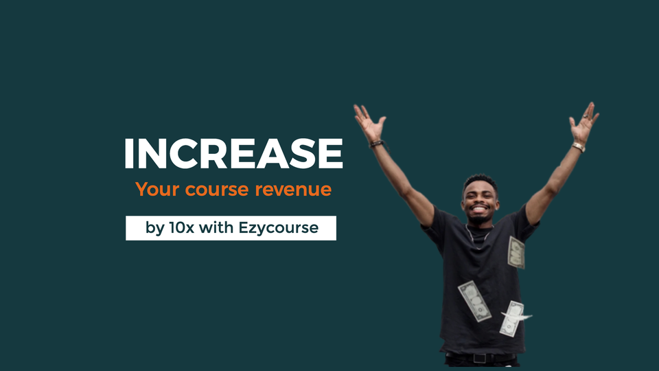 Easy ways to increase your course revenue