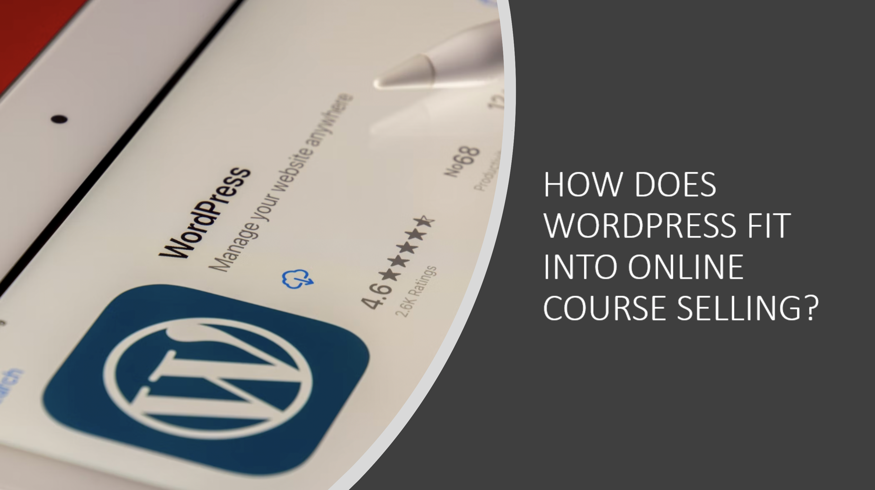 How Does WordPress Fit Into Online Course Selling?