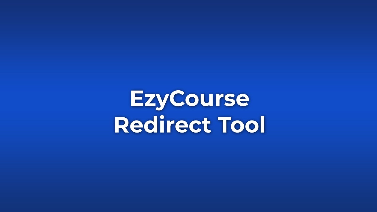 EzyCourse Redirect Tool For Root Domain