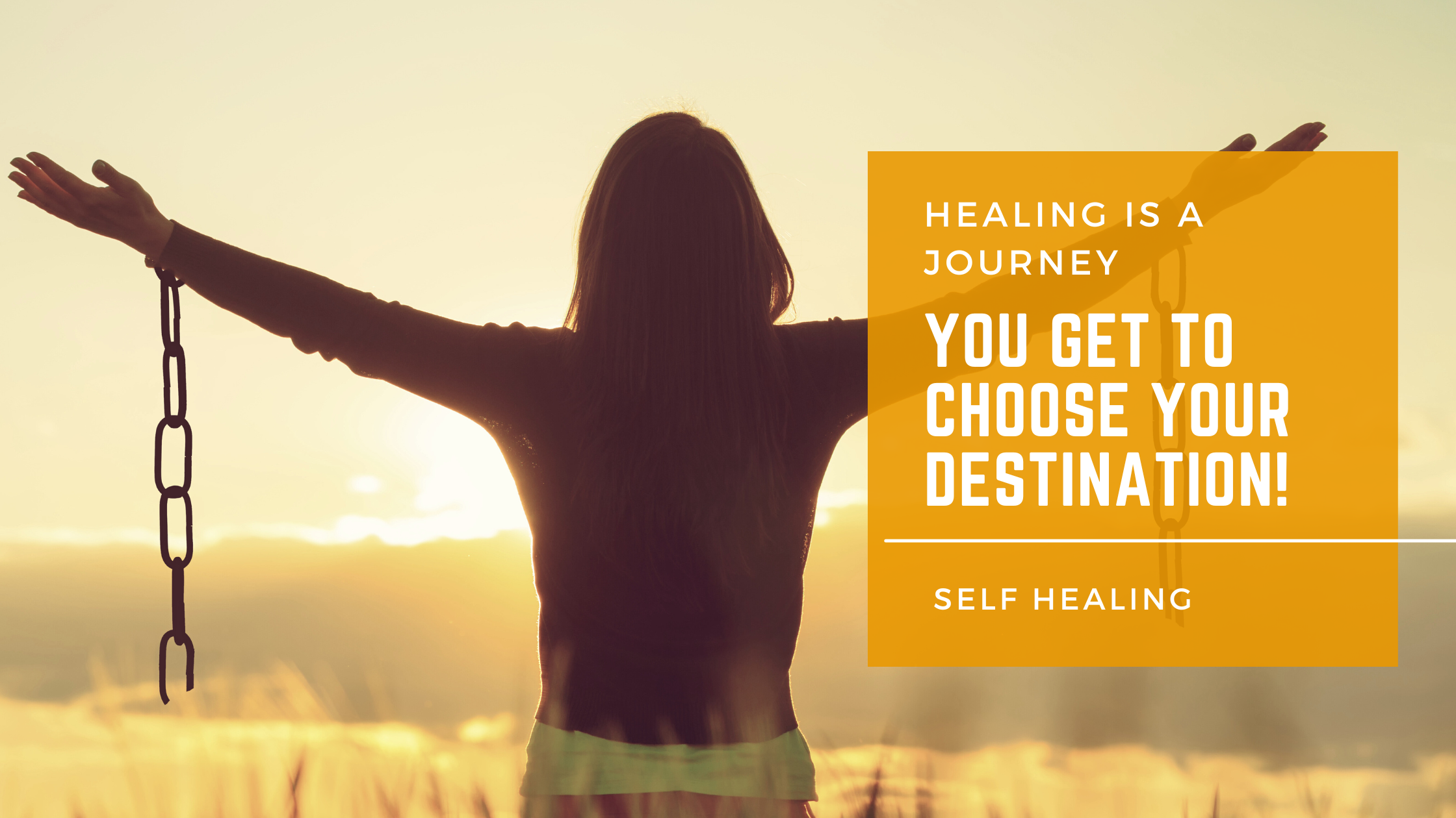 Healing is a Journey – You Get to Choose Your Destination!