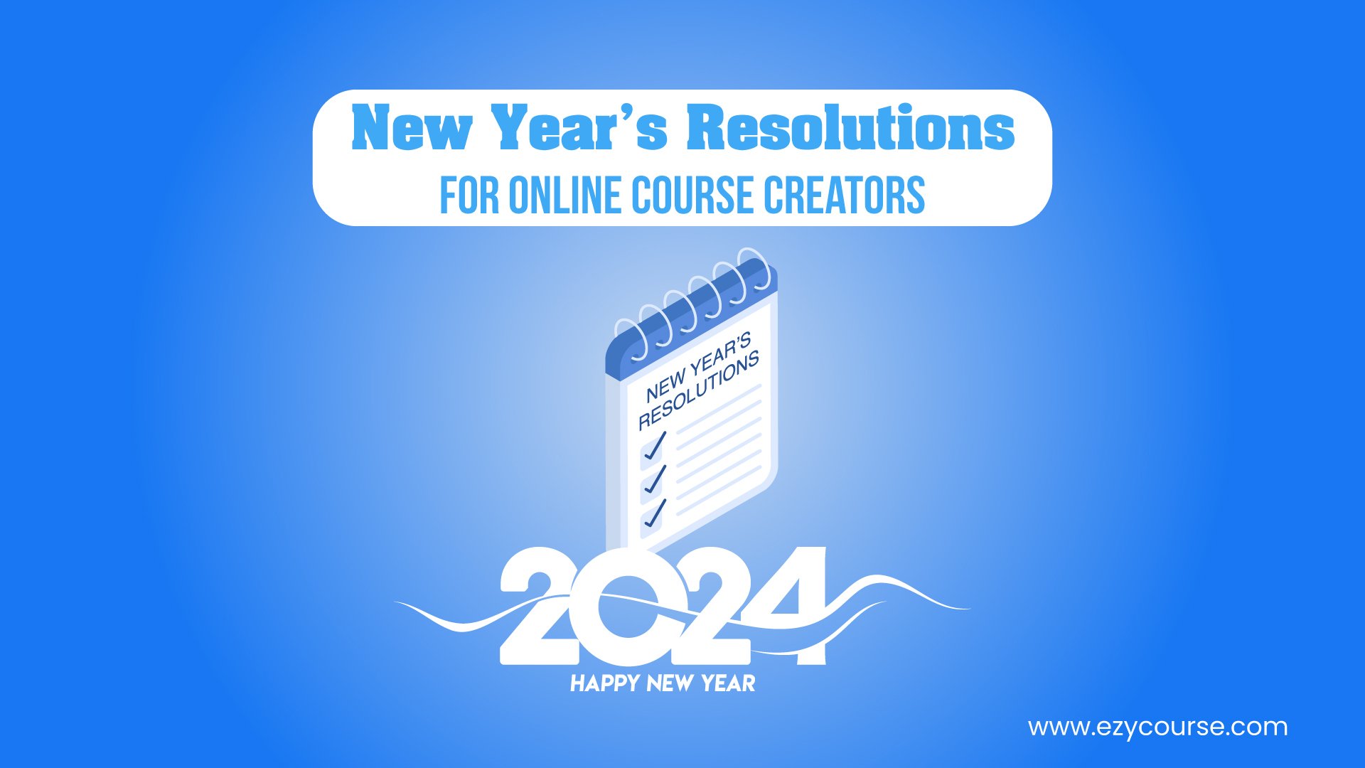 10 New Year’s Resolutions for Online Course Creators in 2024