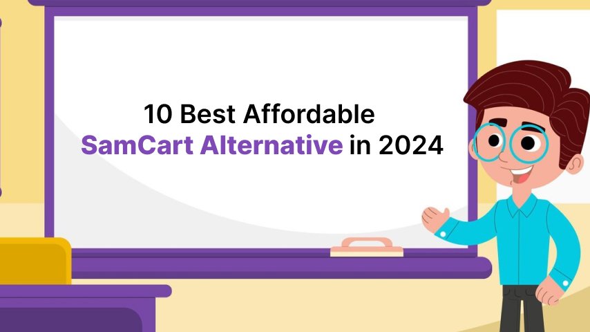 10 Best Affordable  SamCart Alternatives (Free/Paid)