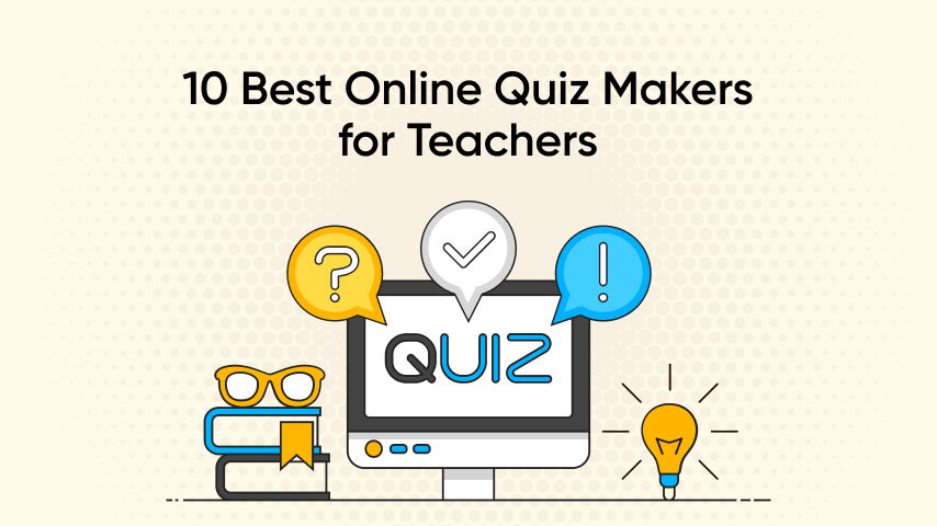 10 Best Online Quiz Makers for Teachers (Free & Paid)