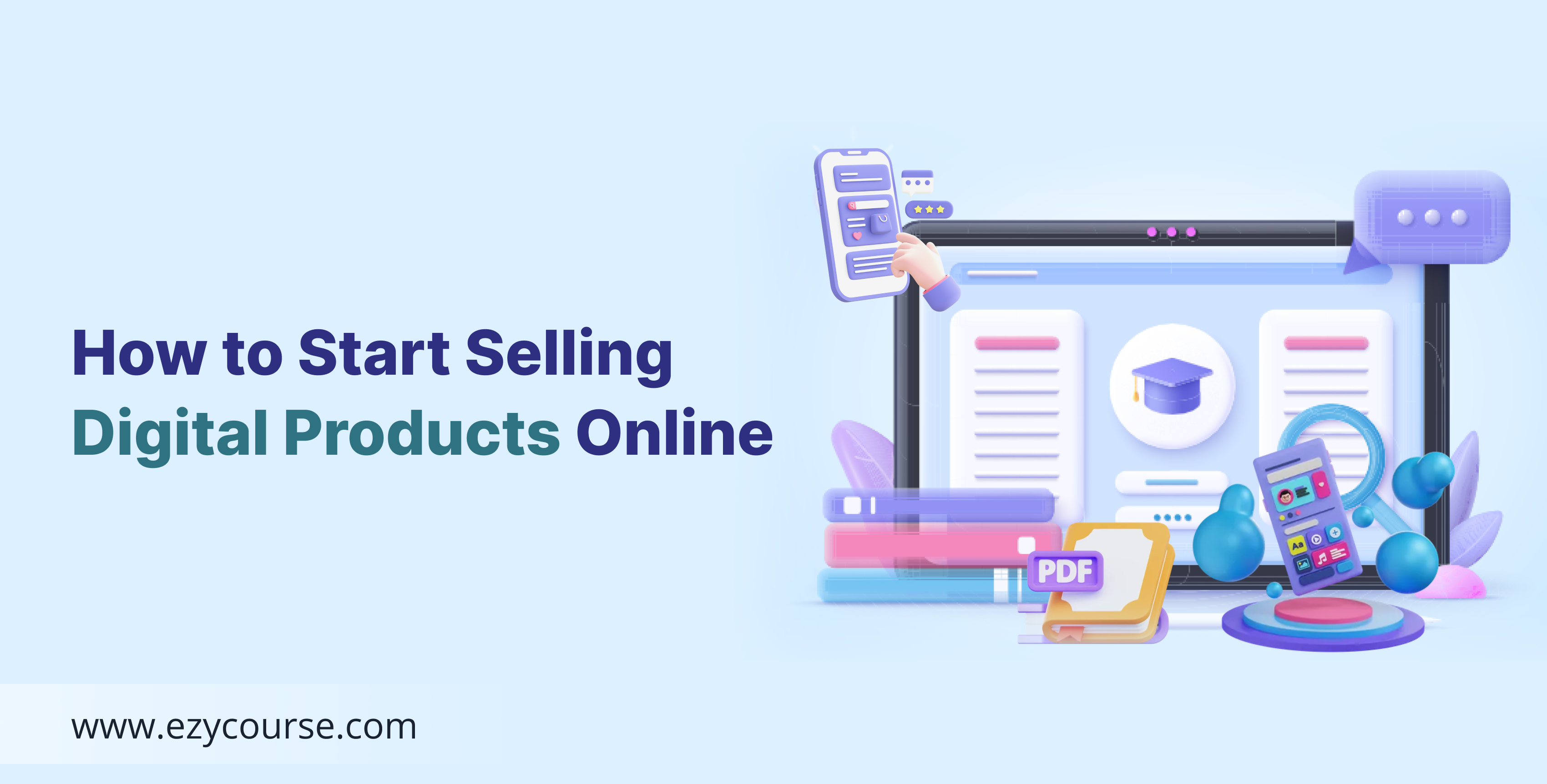 How to Start Selling Digital Products Online | From Creation to Market