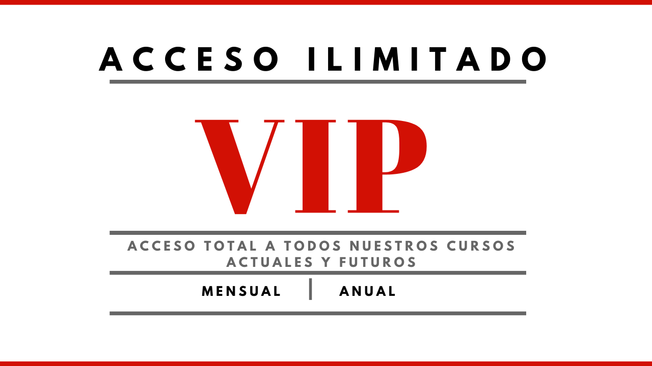 Acceso Ilimitado ( VIP )