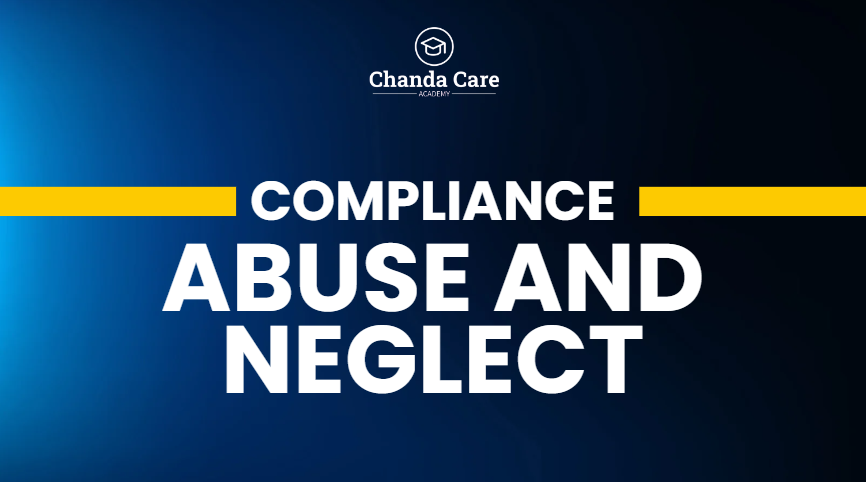 Compliance: Abuse and Neglect