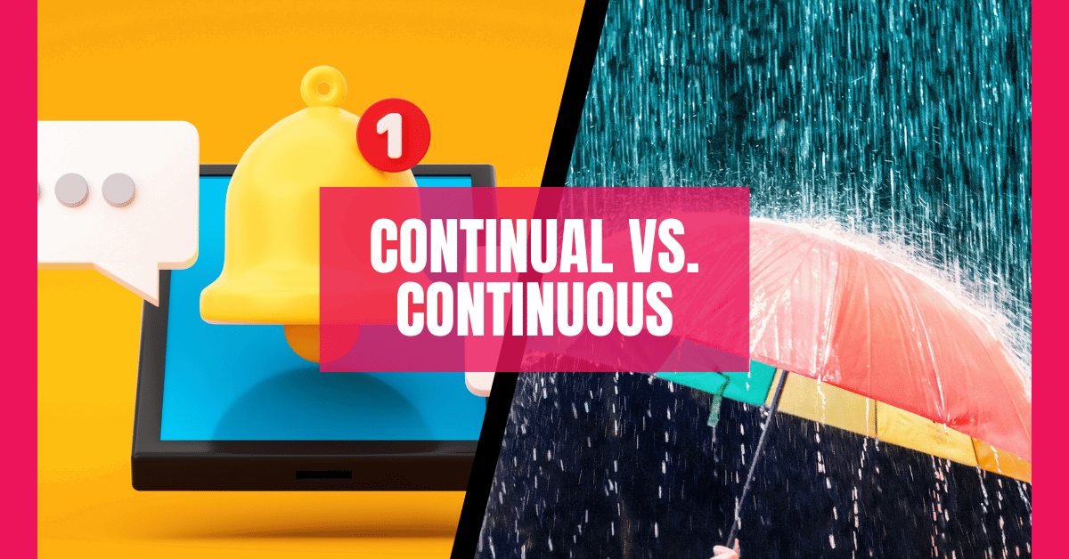 Continual vs. Continuous: Mastering the Key Differences in English Usage