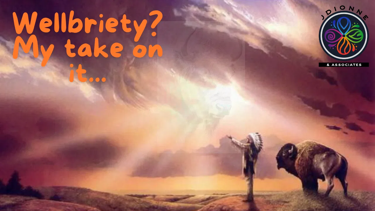 Wellbriety? My take on it...