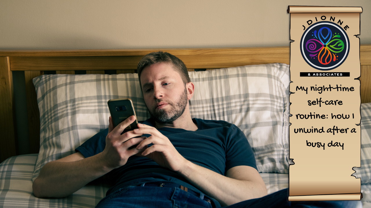 My night-time self-care routine: how I unwind after a busy day