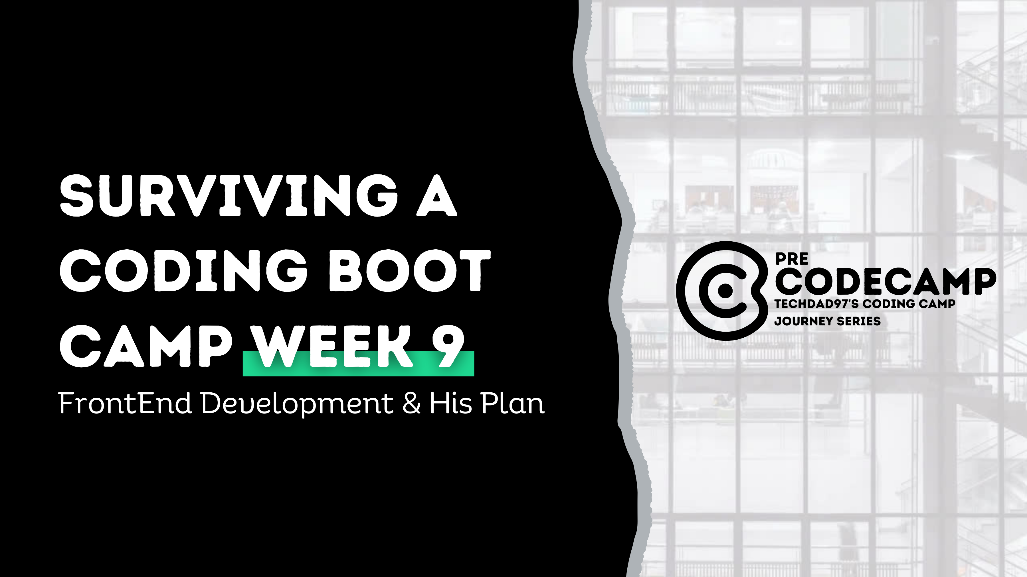 Surviving a Coding Boot Camp Week 9