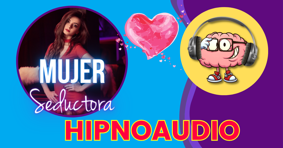 Hipnoaudio "Mujer Seductora"