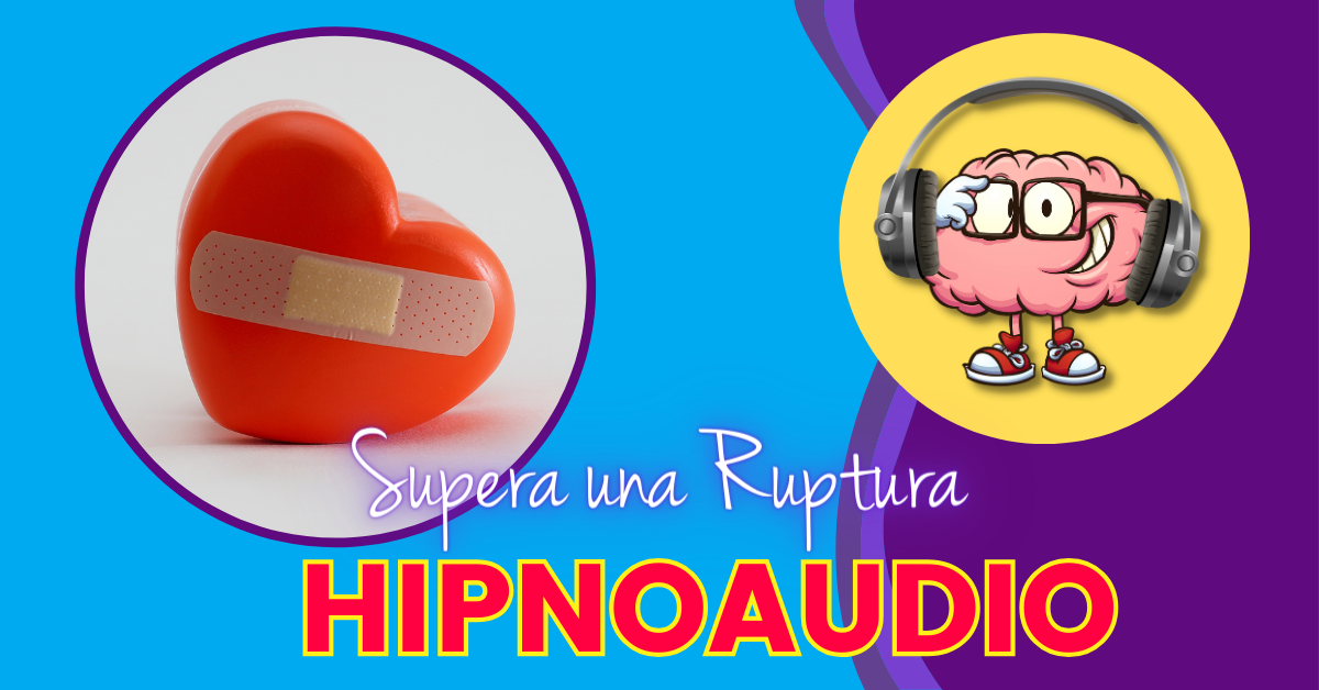 Hipnoaudio "Supera una Ruptura Amorosa"